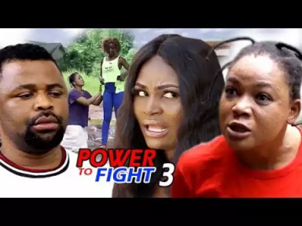 Video: Power To Fight Season 3 | 2018 Latest Nigerian Nollywood Movie